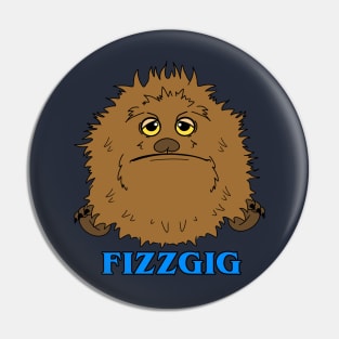 FIZZGIG Pin