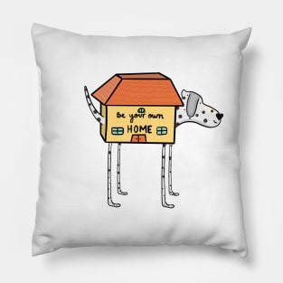 Be your own HOME v2 Pillow