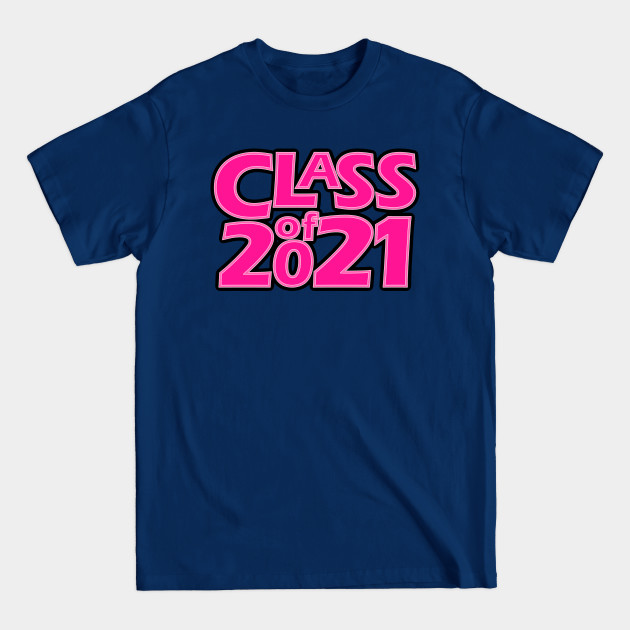 Disover Grad Class of 2021 - Class Of 2021 - T-Shirt