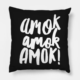 Amok Amok Amok! (white) Pillow