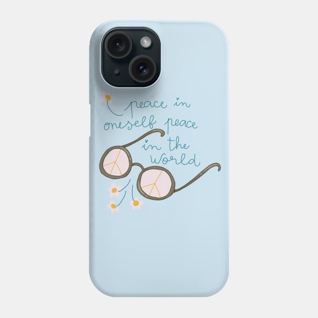 peace in oneself peace in the world Phone Case by violinoviola