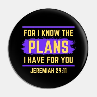 For I Know The Plans I Have For You | Christian Saying Pin