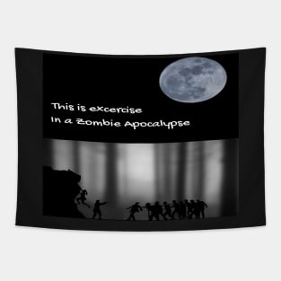 Excercise in a Zombie Apocalyptic World Tapestry