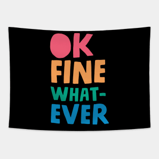 Ok fine whatever it takes Tapestry