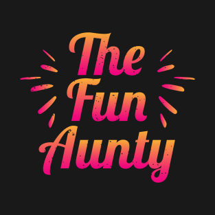 The Fun Aunty - Aunt T-Shirt