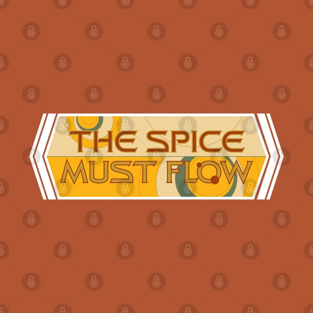 The Spice Must Flow. Horizontal Design. by O GRIMLEY