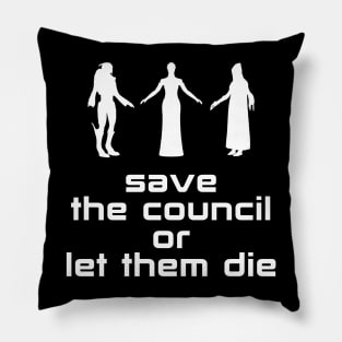 save the council or let them die black Pillow