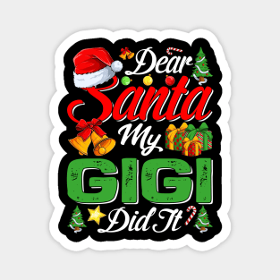 Dear Santa My Gigi Did It Funny Magnet