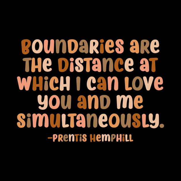 Prentis Hemphill “Boundaries” Quote by Designed-by-bix