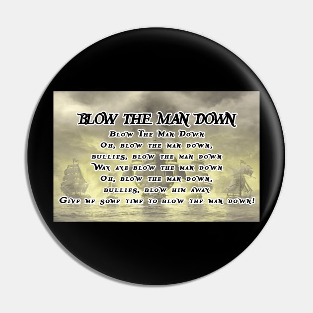 Shanty Man Shirt with Blow the Man Down Lyrics on back Pin by raiseastorm