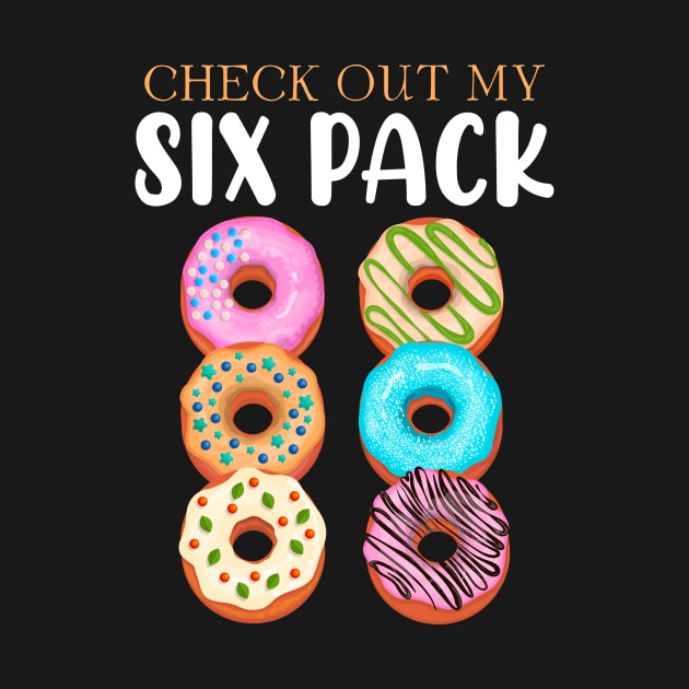 Check Out My Six Pack Donuts by mateobarkley67