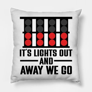 It's Lights Out And Away We Go Pillow