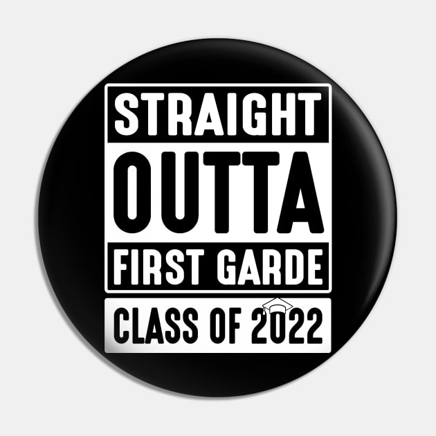 Straight Outta First Grade Class Of 2022 Students Teachers Pin by DainaMotteut