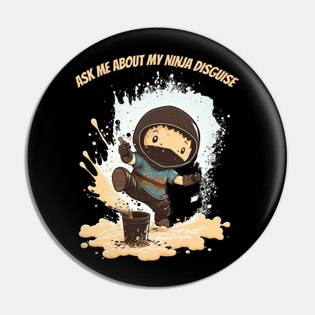 Ninja Kidz, Ask Me About My Ninja Disguise Pin by LetsGetInspired