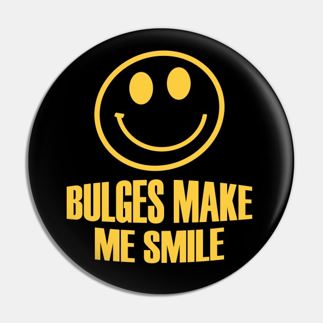 BULGES MAKE ME SMILE Pin by KinkPigs