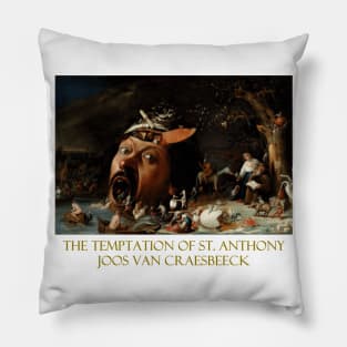 The Temptation of St. Anthony (1650) by Flemish Painter Joos van Craesbeeck Pillow