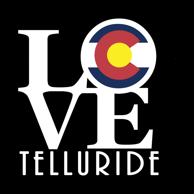 LOVE Telluride Colorado by HomeBornLoveColorado