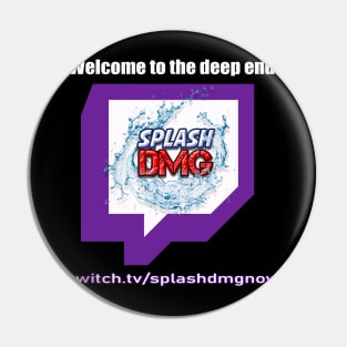 Welcome to the deep end twitch promo Pin