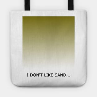 I don't like sand... Tote