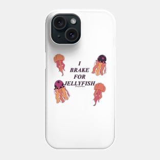 I brake for jellyfish #2 Phone Case