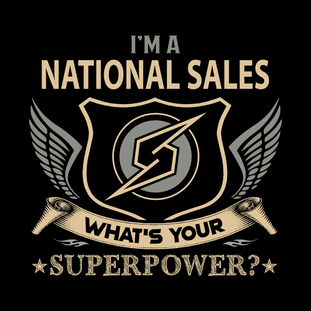National Sales T Shirt - Superpower Gift Item Tee by Cosimiaart