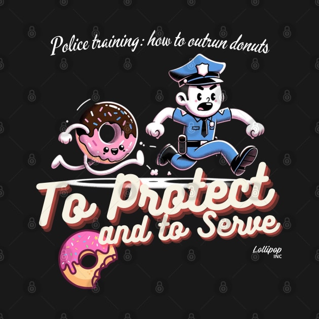 Funny Police Training: How to Outrun Donuts by LollipopINC