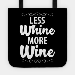Less whine more wine Tote