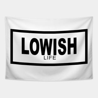 Lowish Life Tapestry