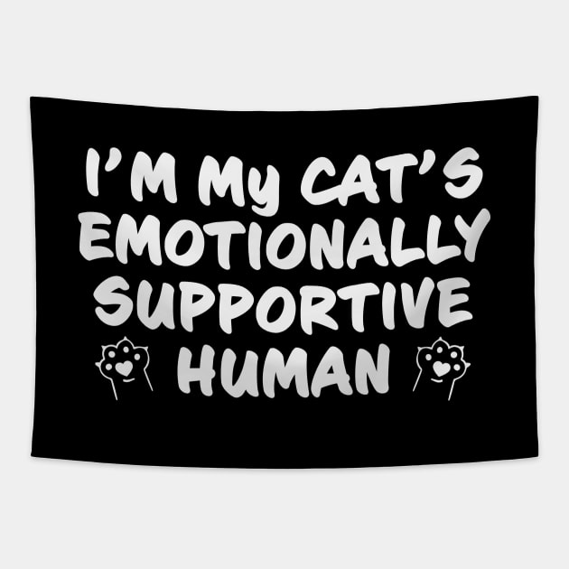 I'm My Cat's Emotionally Supportive Human Funny But True Tapestry by Rosemarie Guieb Designs