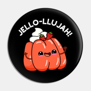 Jello-llujah Cute Jello Food Pun Pin