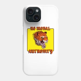 No Moral Authority Phone Case