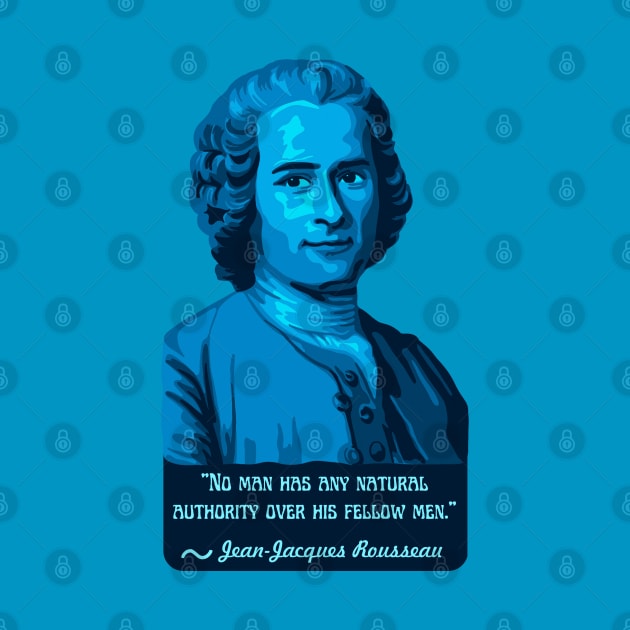 Teal Jean-Jacques Rousseau Portrait and Quote by Slightly Unhinged