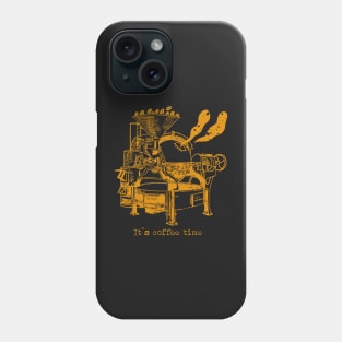 It´s coffee time Phone Case