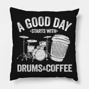 A Good Day Starts With Drums And Coffee Pillow