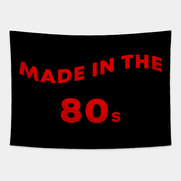 Made In The 80s Tapestry by artcuan