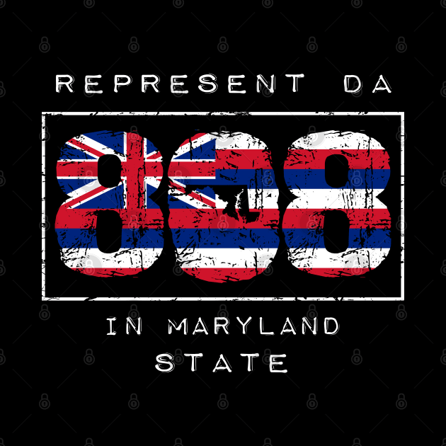 Rep Da 808 in Maryland State by Hawaii Nei All Day by hawaiineiallday