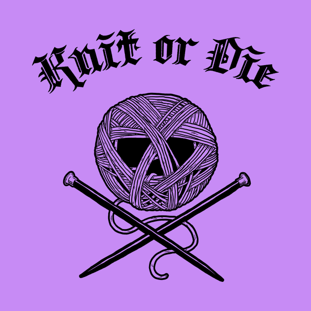 Knit or Die by huzzahdave