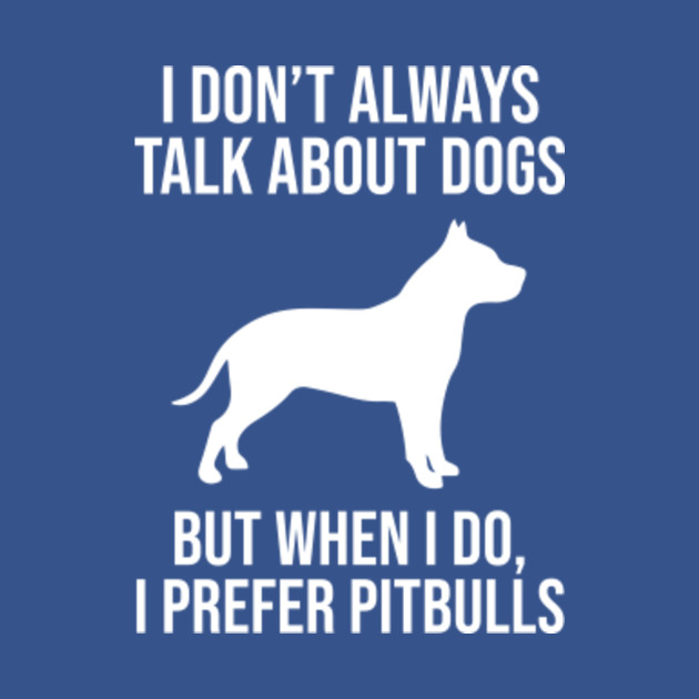 Disover I prefer pitbulls - Pitbull Owner - T-Shirt