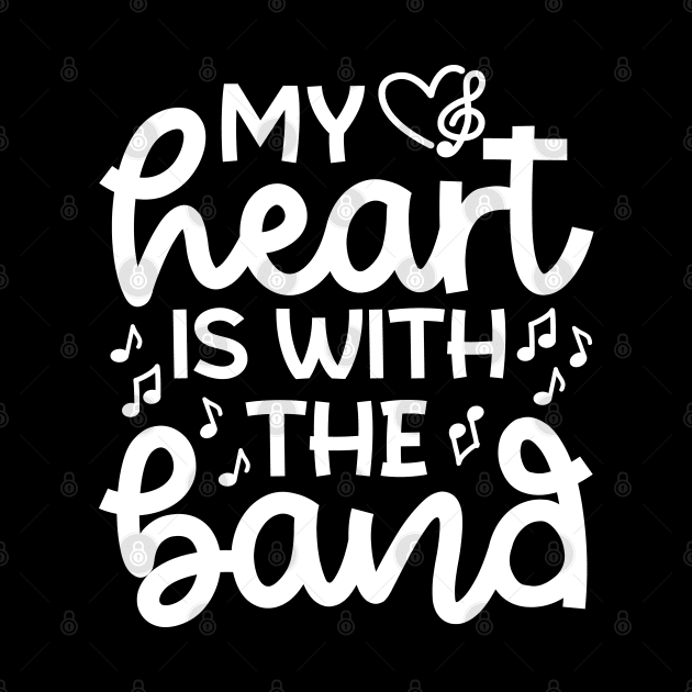 My Heart Is With the Band Marching Band Mom Cute Funny by GlimmerDesigns