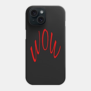 WOW, WORD TEXT ART MINIMAL COOL FASHION Phone Case