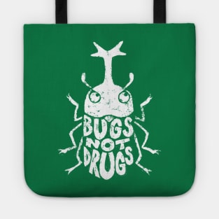 Bugs not drugs Tote