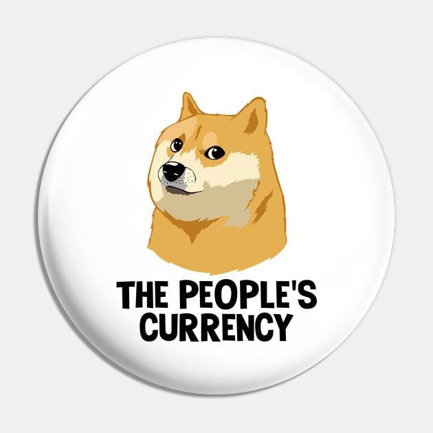 Dogecoin The People Currency Funny Crypto Pin by BrightGift