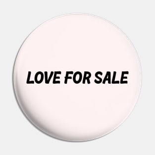 Love for sale Pin