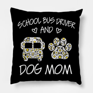 School Bus Driver And Dog Mom Wildflowers Daisy Pillow