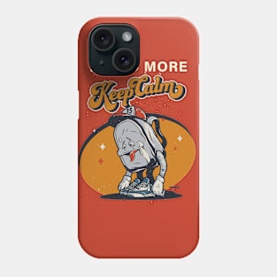 I NEED MORE Keep Calm Phone Case