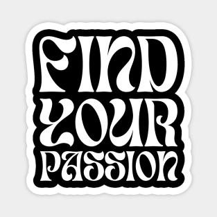 Find your passion Magnet