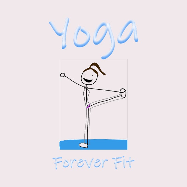 Yoga - Forever Fit by MerchCorner