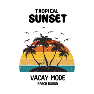 Tropical Sunset, Vacay Mode Beach Bound, Summer Vacation T-Shirt