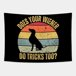 DOES YOUR WIENER DO TRICKS TOO? Tapestry