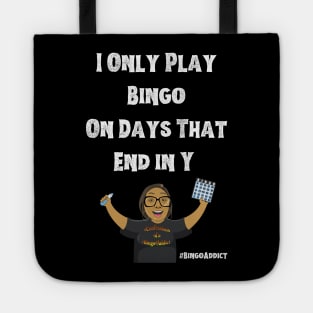 Days I Play Bingo Tote